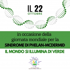 22 ottobre 2023 - Giornata mondiale della SINDROME DI PHELAN-MCDERMID