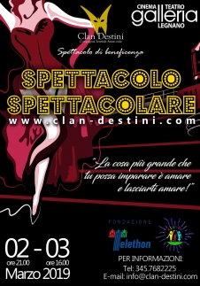 02-03 marzo 2019 Legnano (MI) Spettacolo Spettacolare a favore di Telethon e Aisphem